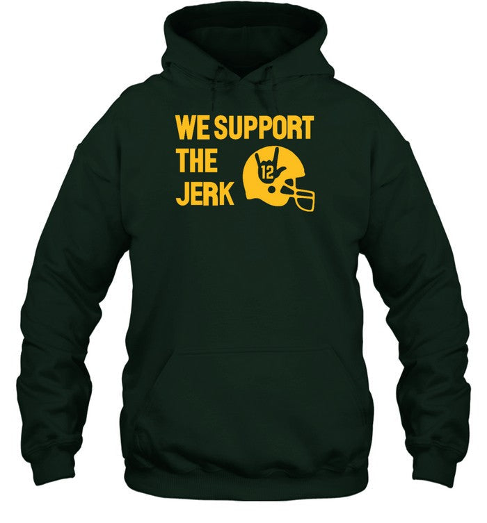 We Support The Jerk 12 Green Hoodie
