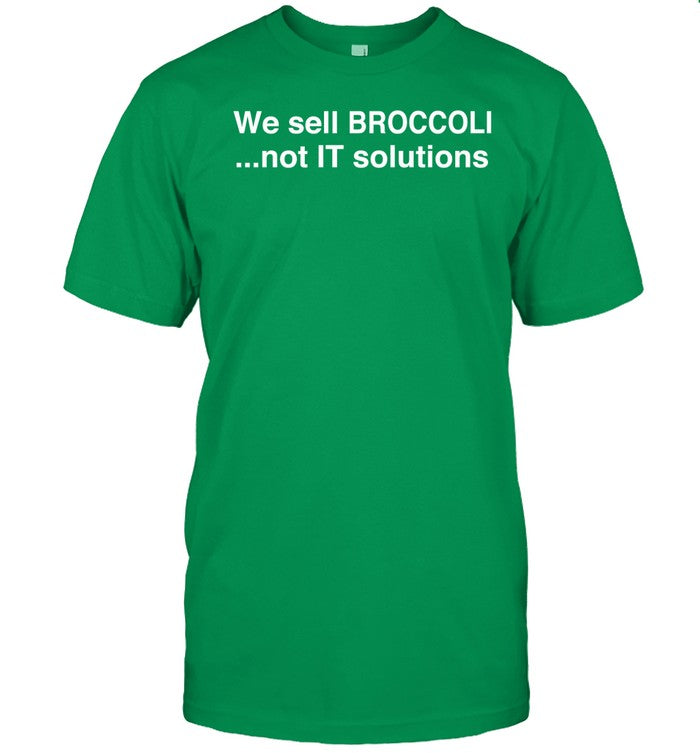 Thismeatsucks We Sell Broccoli Not It Solutions Shirt