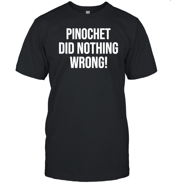 Pinochet Did Nothing Wrong Hoodie