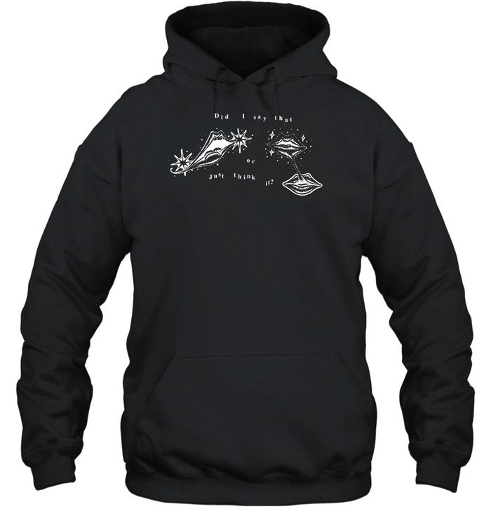 Did I Say That Or Just Think It Get Some Sleep Hoodie