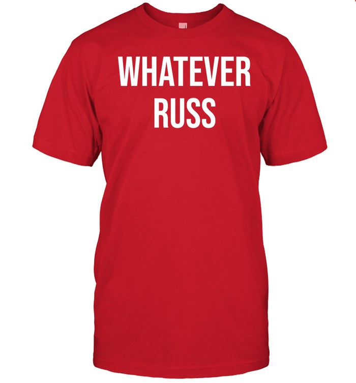 Clay Travis Whatever Russ Tee