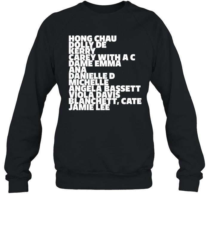 Hong Chau Dolly De Kerry Carey With A C Dame Emma Ana Danielle D Michelle Angela Bassett Viola Davis Blanchett Cate Jamie Lee Hoodie