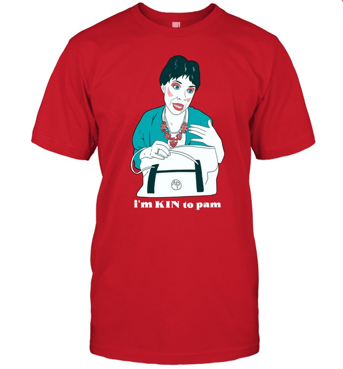 The Sleepy Holler Aunt Pam I'm Kin To Pam Shirt