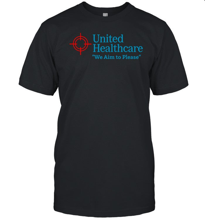 Methsyndicate United Healthcare We Aim To Please Shirt