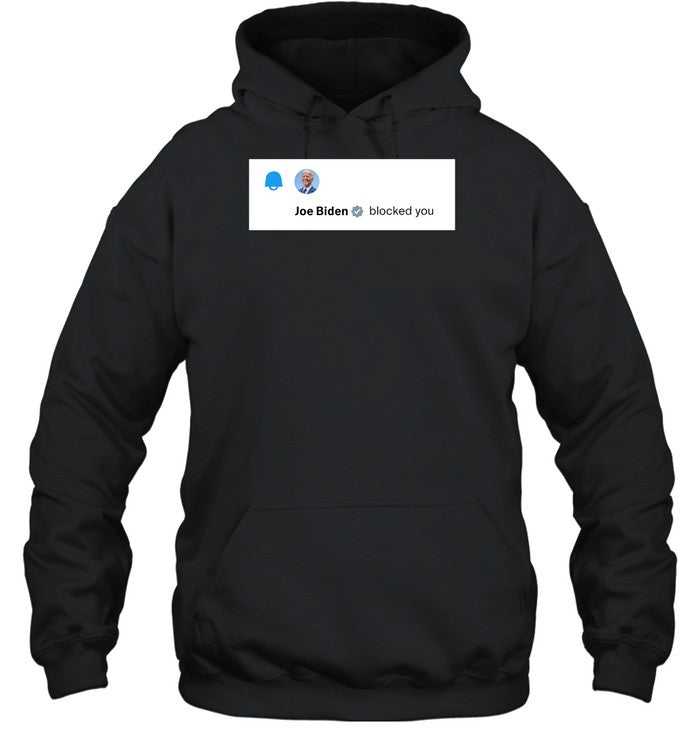 Joe Biden Blocked You Elon Musk (Parody) On Twitter Hoodie