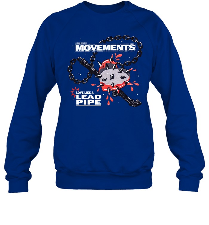 Movements Love Like A Lead Pipe Hoodie