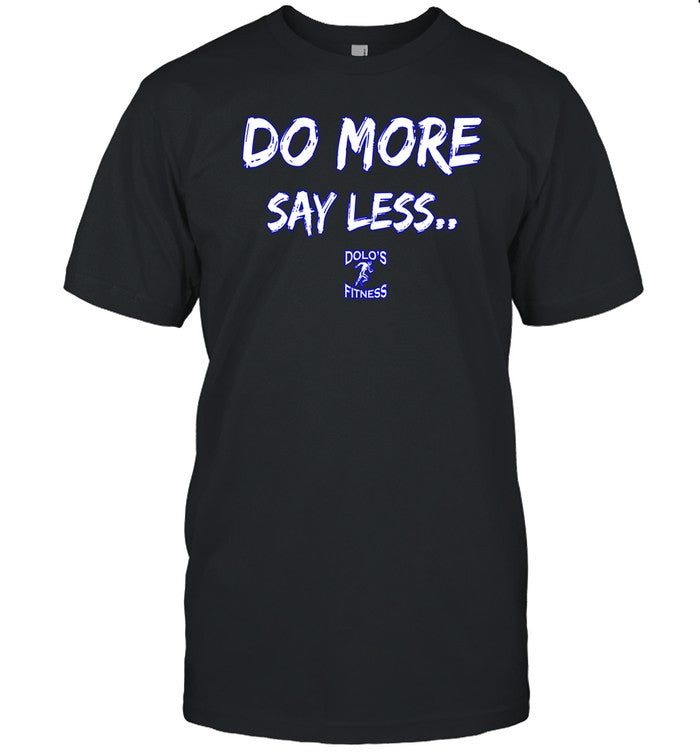Do More Say Less Hoodie
