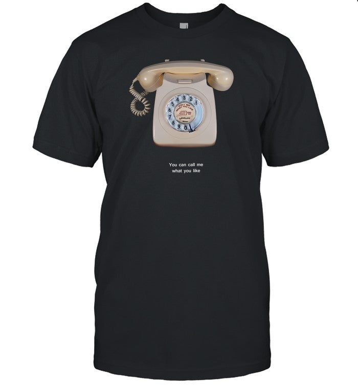 Dialup You Can Call Me What You Like T Shirt