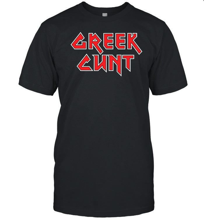 Greek Cunt Shirt
