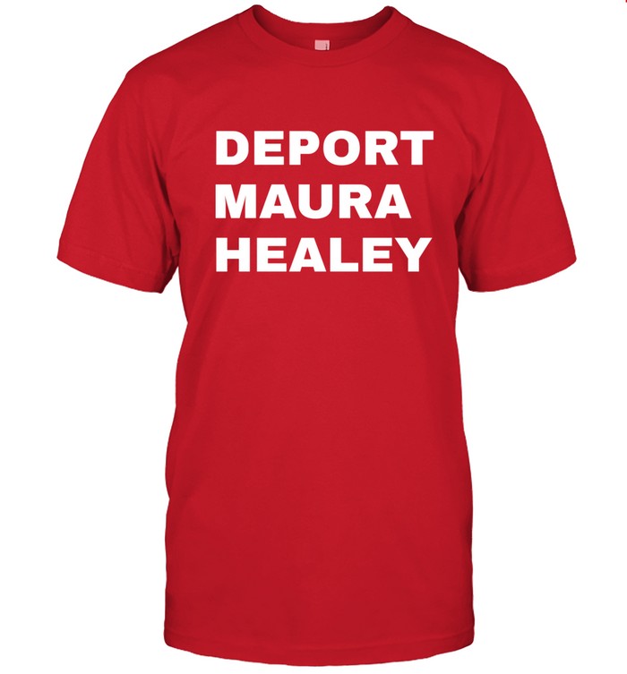 Bostonians Against Mayor Wu Deport Maura Healey T-Shirt