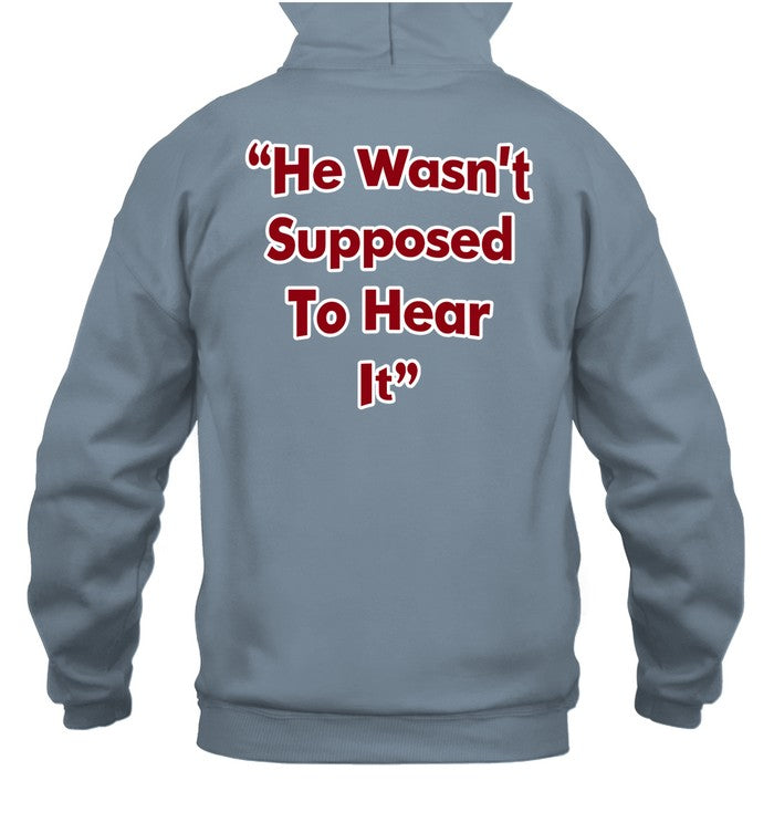 Atta Boy Harper He Wasn't Supposed To Be Here It Hoodie