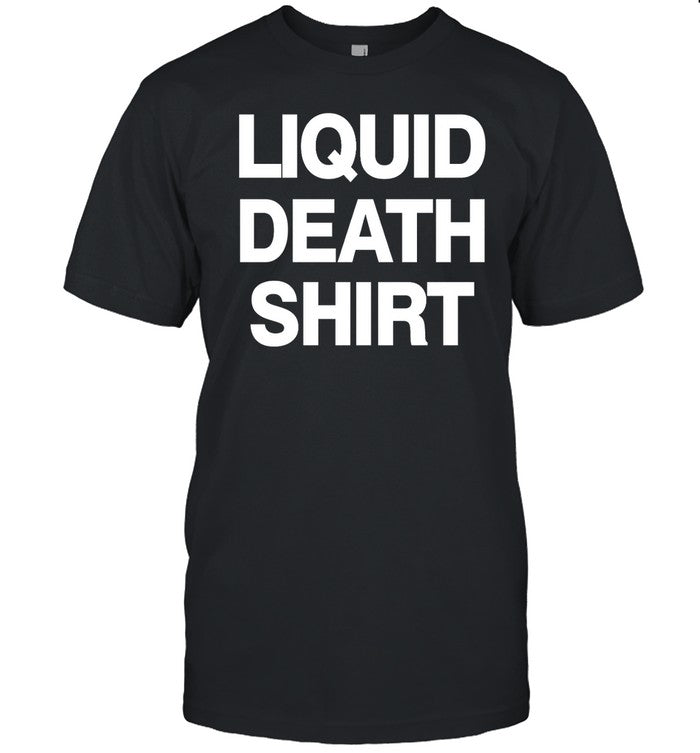 Goodshirts Liquid Death Shirt Tee