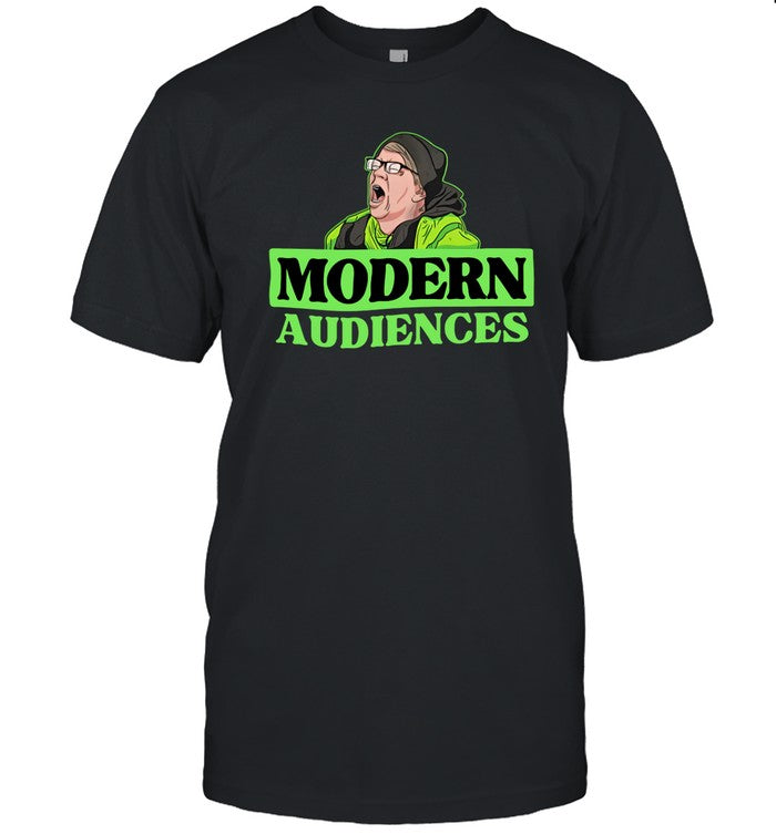 Modern Audiences T Shirt