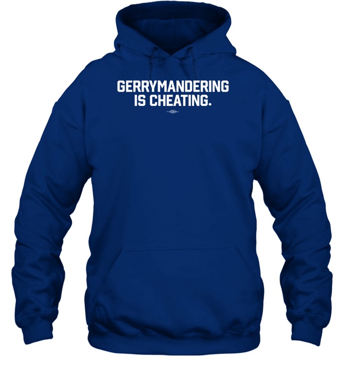 Gerrymandering Is Cheating Hoodie