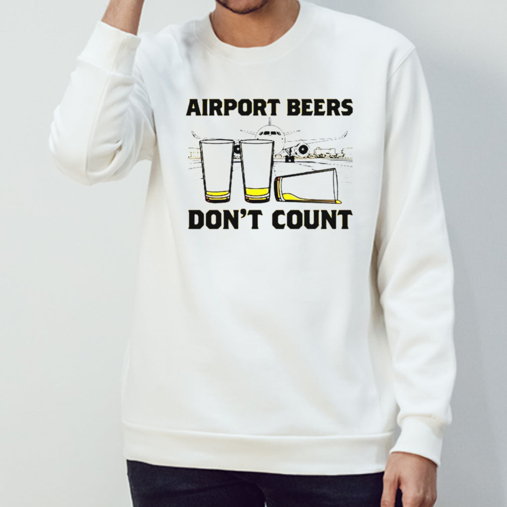 Airport beers donsâ€™t count shirts