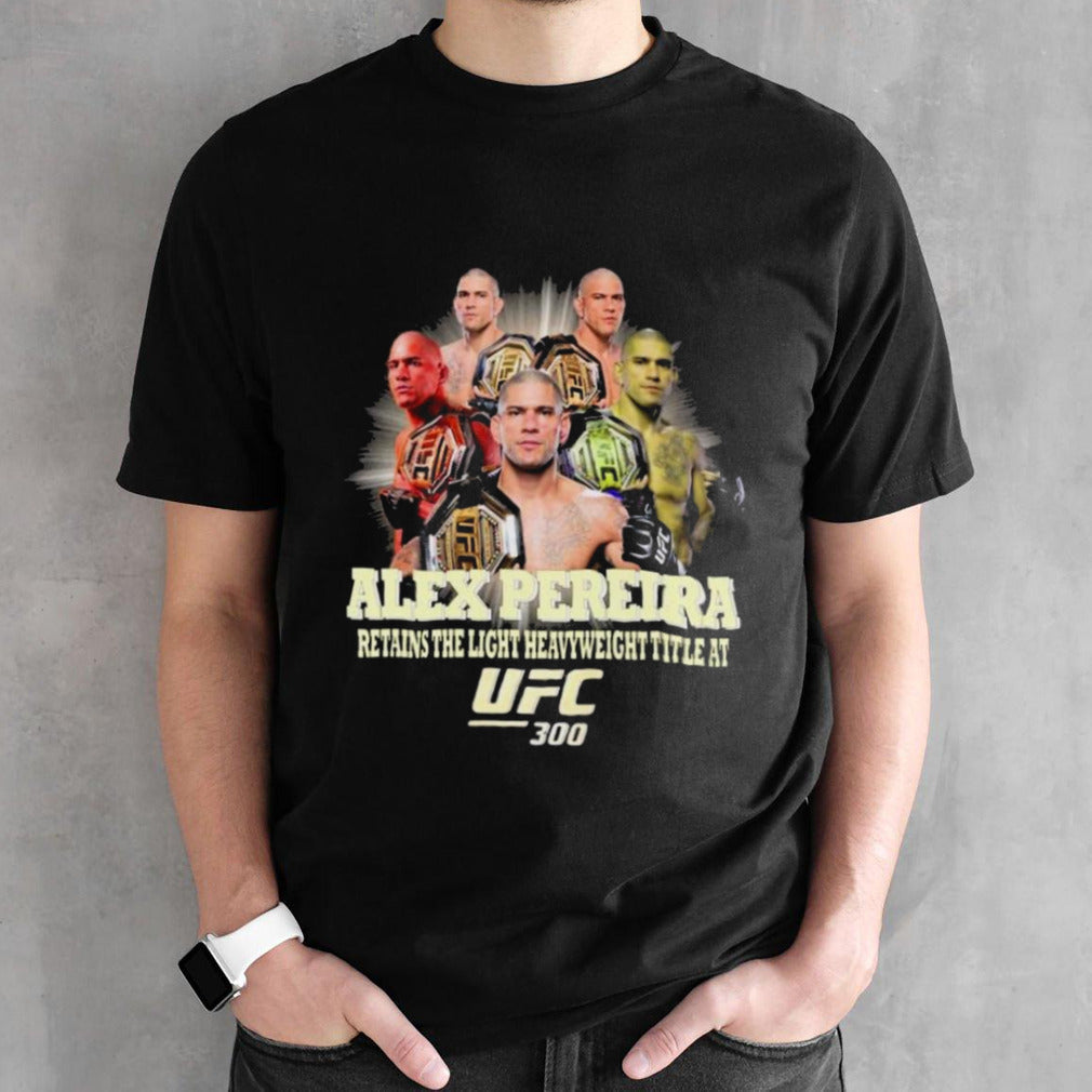 Alex Pereira Retains The Light Heavyweight Title At UFC 300 Shirts