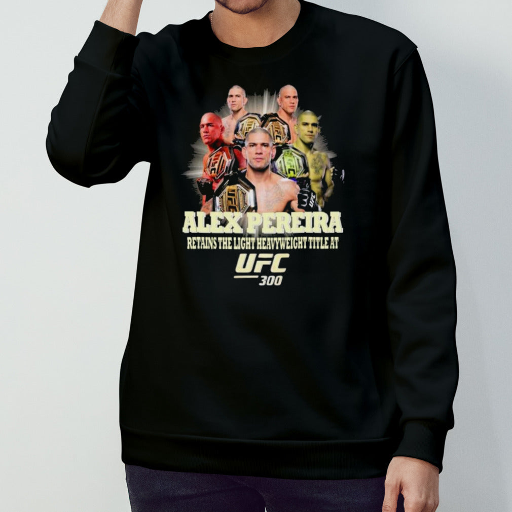 Alex Pereira Retains The Light Heavyweight Title At UFC 300 Shirts