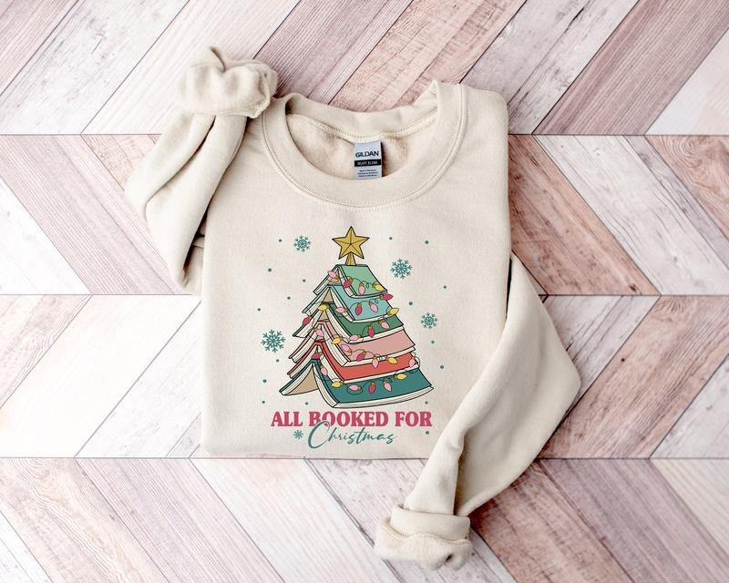 All Booked For Christmas Shirt Gift For Librarianbookworm Christmas Sweaterchristmas Book Tree Sweatshirtbook Lovers Christmas Sweatshirt