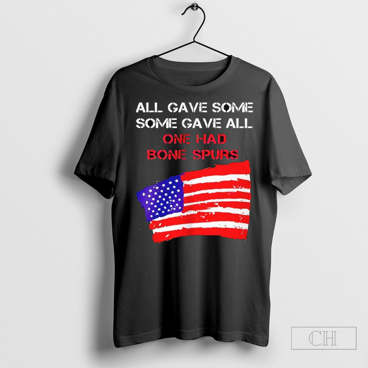 All Gave Some Gave All One Had Bone Spurs Shirt