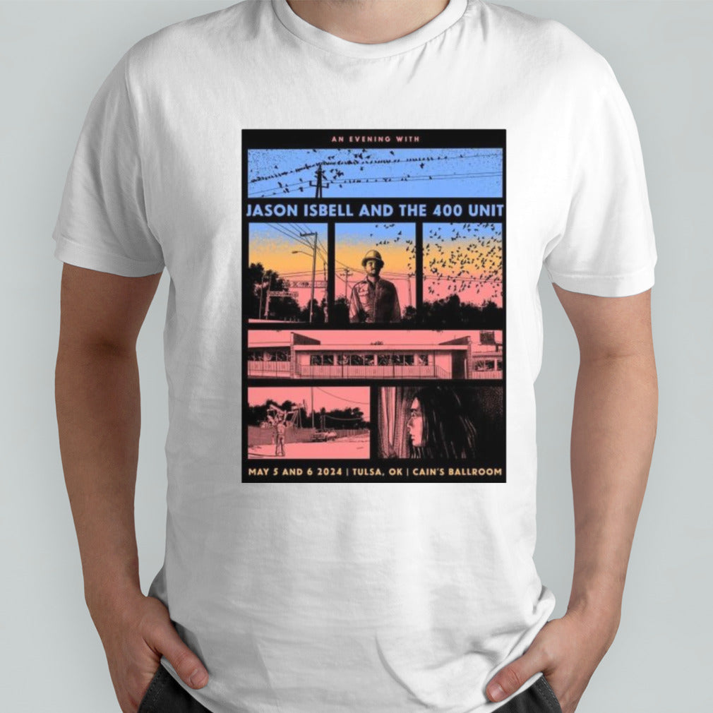 An Evening With Jason Isbell And The 400 Unit Live In Tulsa, Oklahoma May 5,6 2024 Shirt