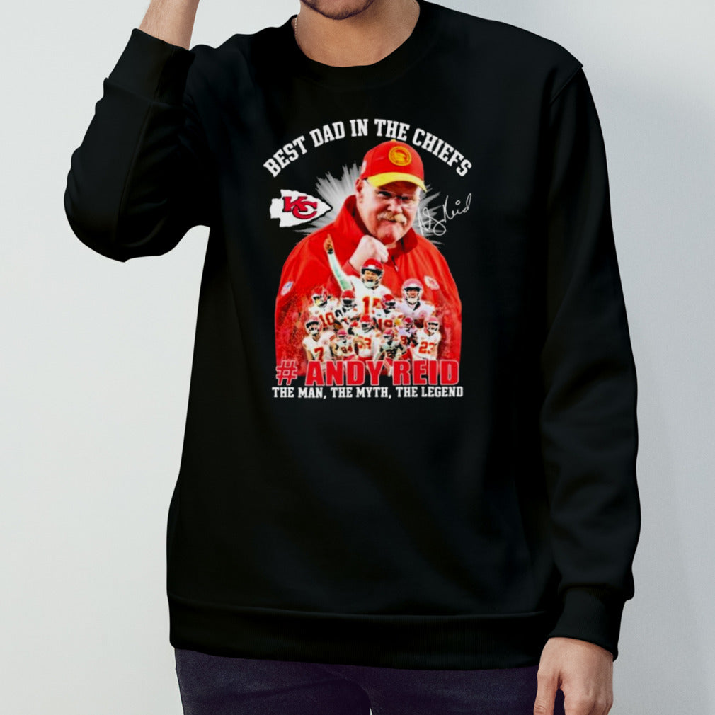 Andy Reid Best Dad In The Chiefs The Man The Myth The Legend Signature Shirts
