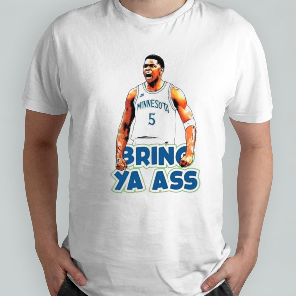 Anthony Edwards Bring Ya Ass Playoff Tee shirt