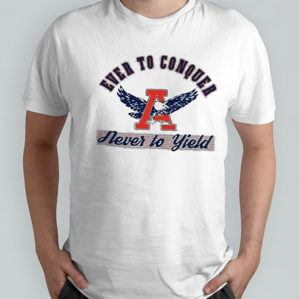 Auburn Tigers Ever To Conquer Never To Yield T-shirt