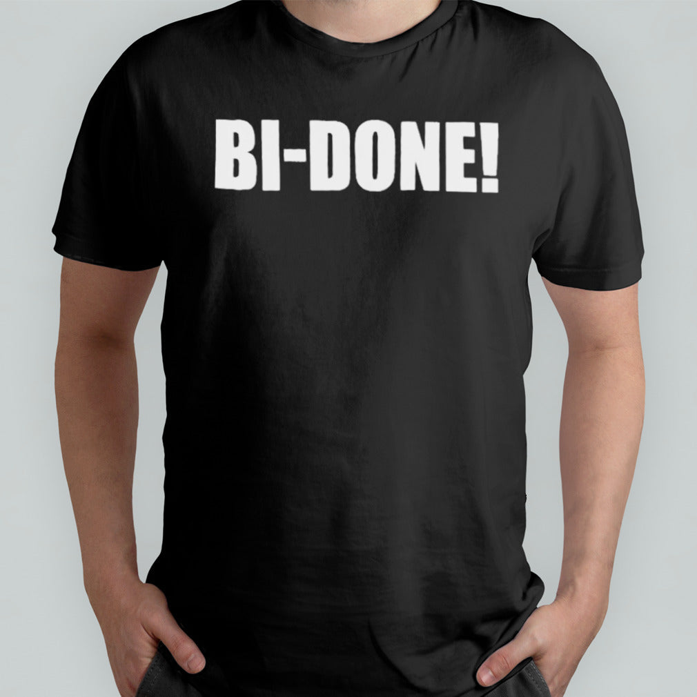 Biden BI-DONE Shirt