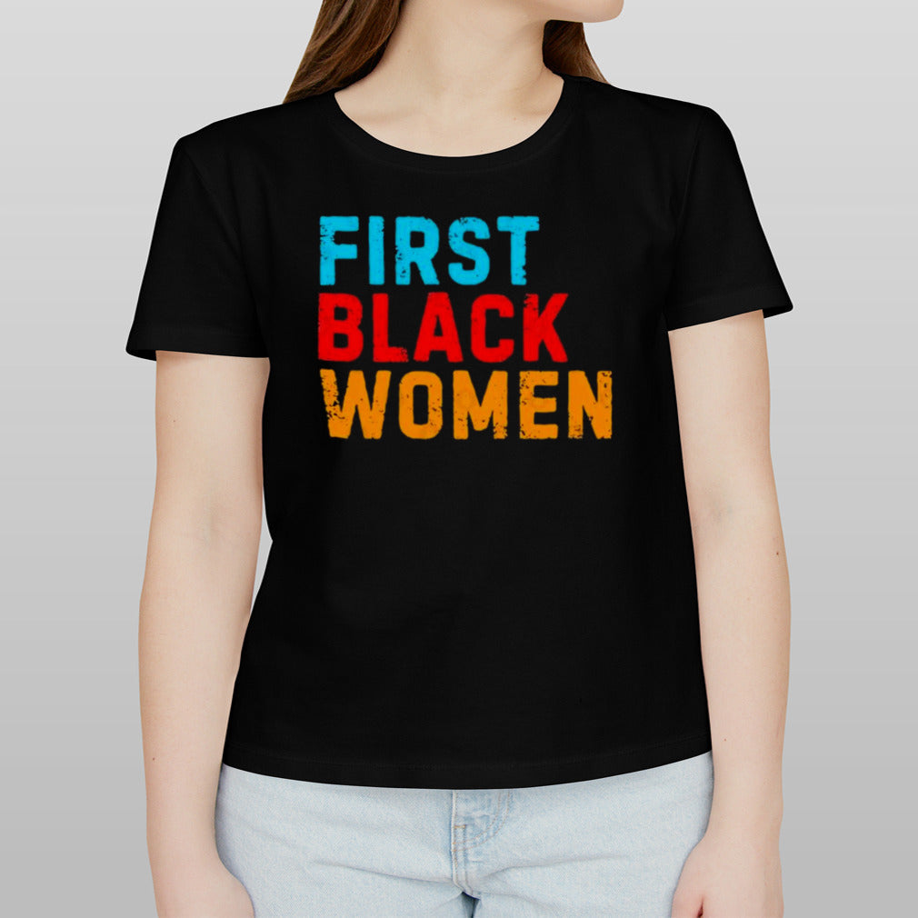 Biden First Black Women T shirt