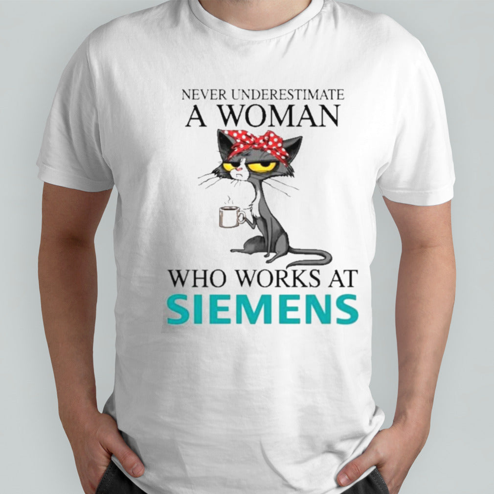Black Cat Never Underestimate A Woman Who Works At SIEMENS Shirt
