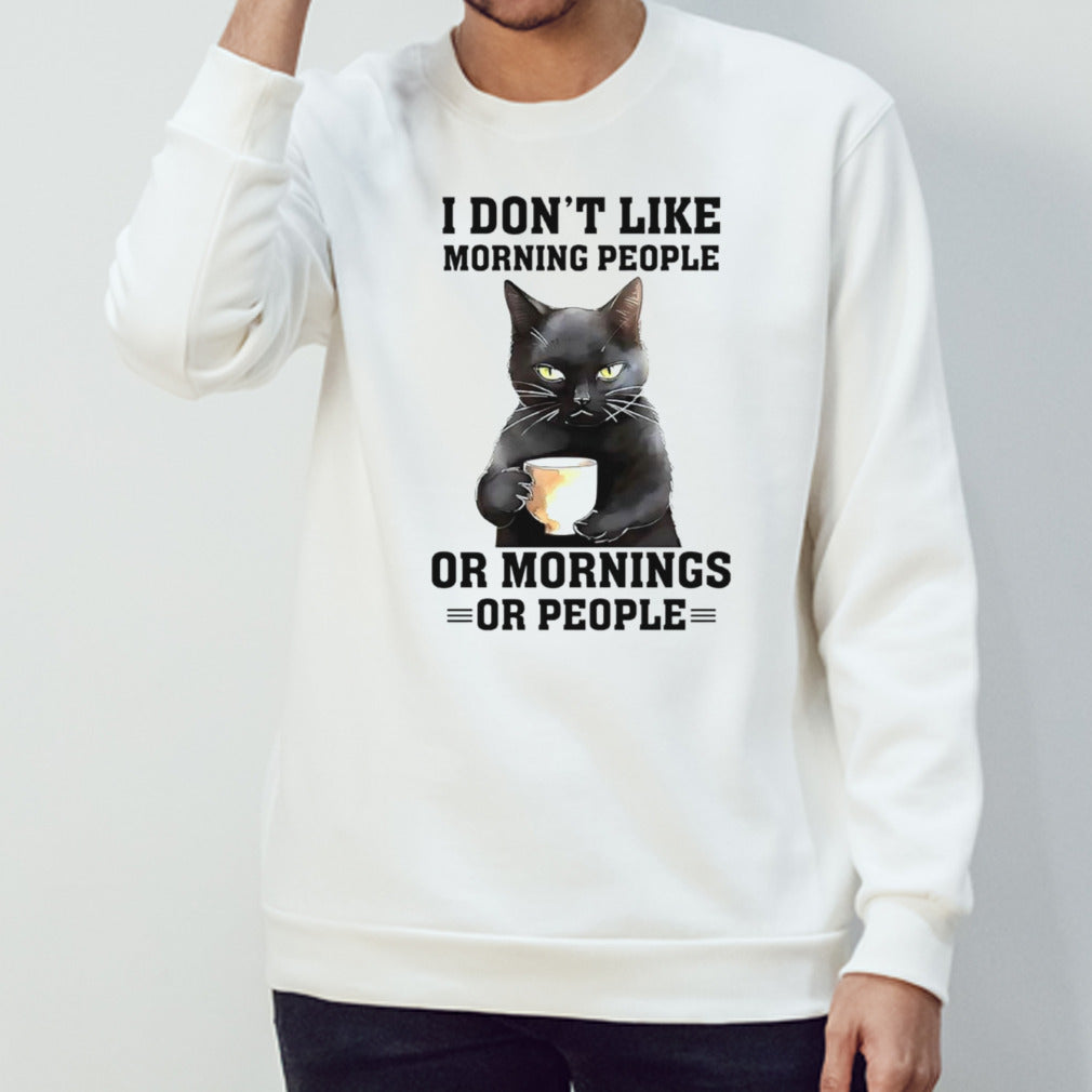 Black cat I donsâ€™t like morning people or mornings or people shirts