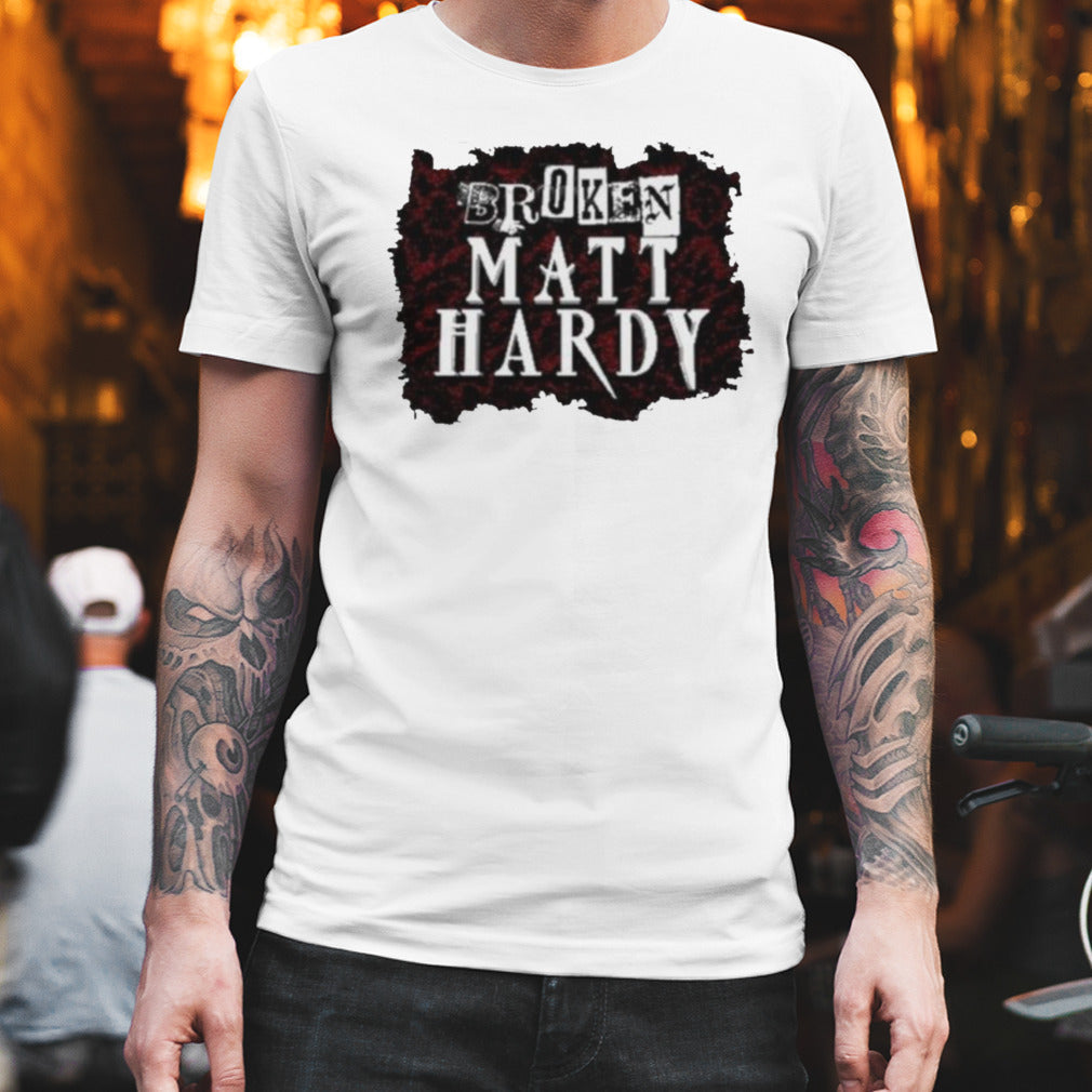 Broken Matt Hardy Shirt