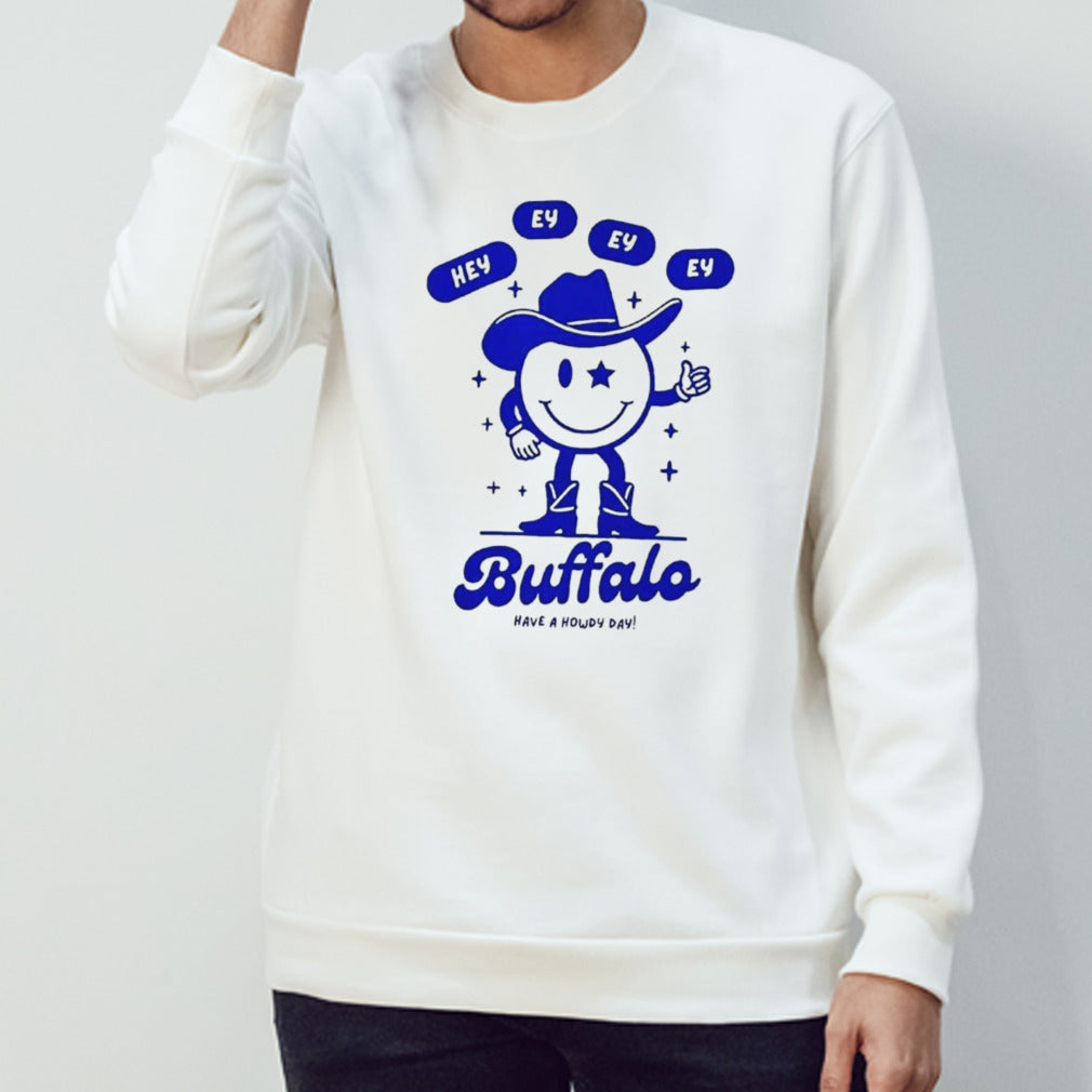 Buffalo have a howdy day shirts