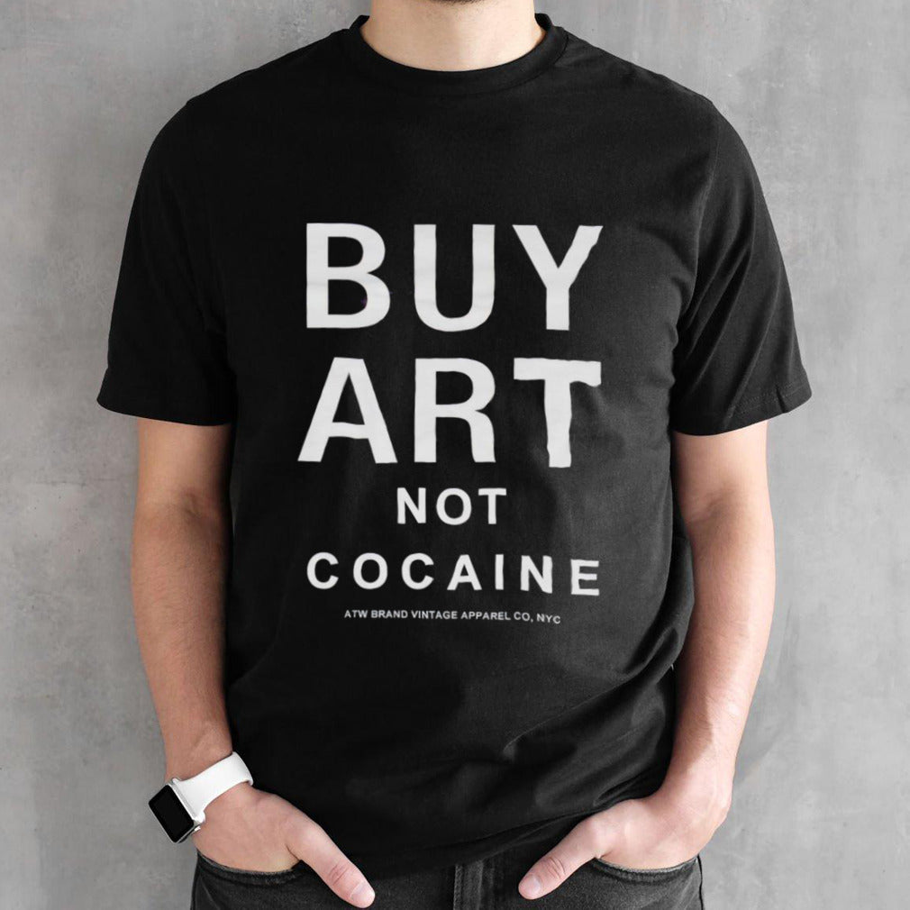 Buy Art Not Cocaine Shirts