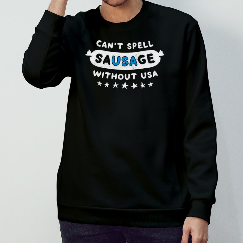 Cansâ€™t Spell Sausage Without USA Shirts