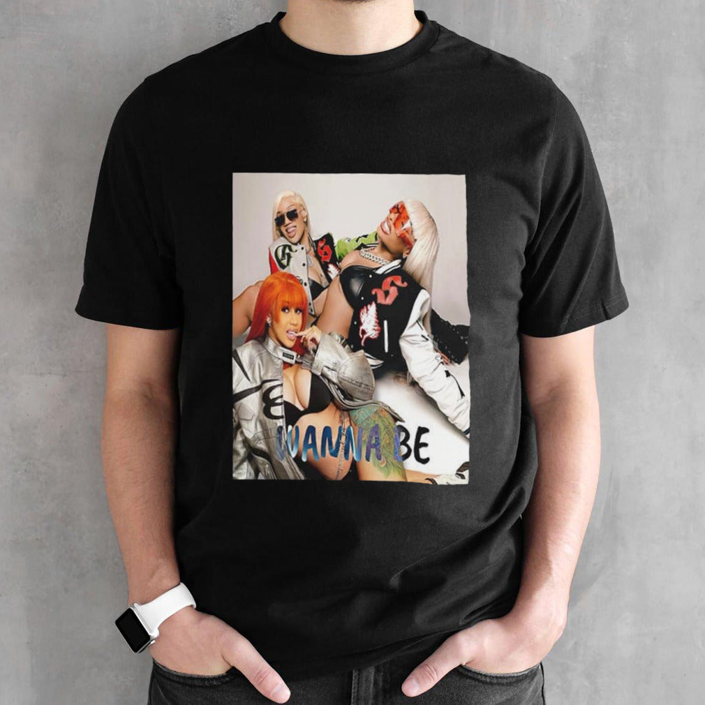 Cardi B To Be Featured On Remix For Glorilla And Megan Thee Stallionâ€™s Wanna Be shirt