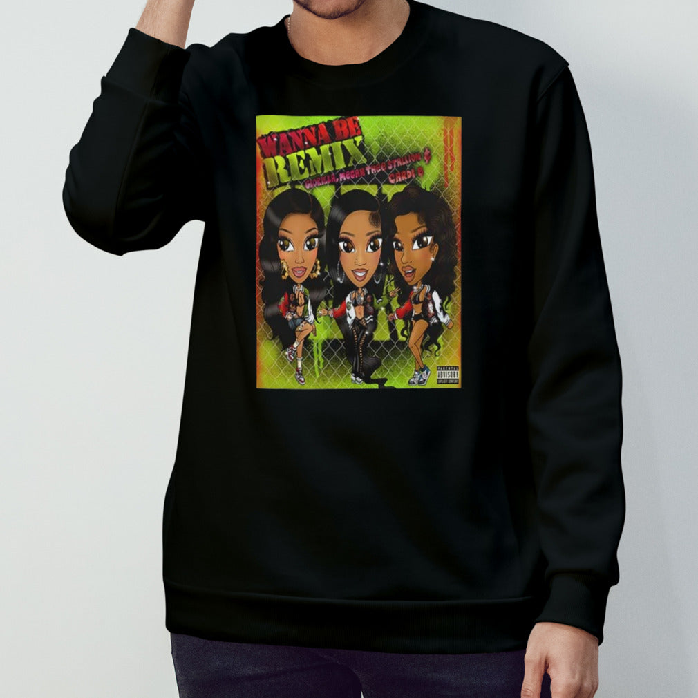 Cardi B To Be Featured On Remix For Glorilla And Megan Thee Stallions Wanna Be Fan Gift 2024 shirt
