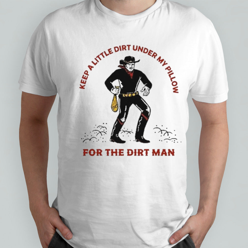 Cartervailmusic Dirt Man Shirt