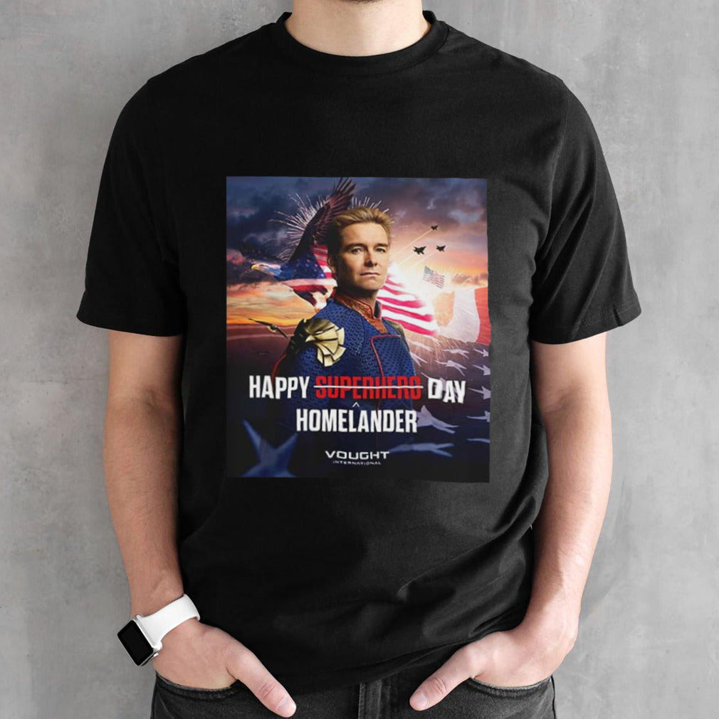 Celebrating Happy Superhero Day Homeland Vought International shirts