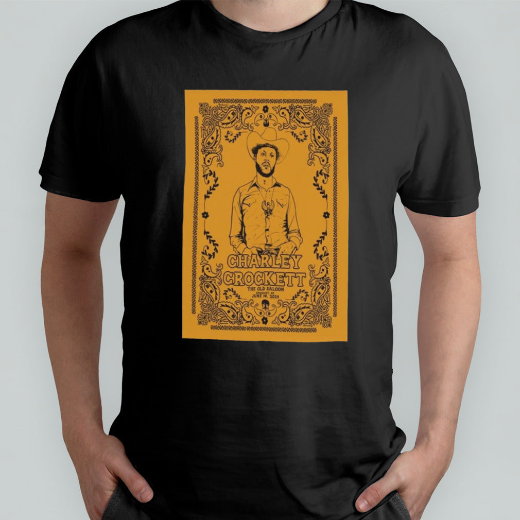 Charley Crockett At The Old Saloon In Emigrant, MT On June 18 2024 Poster Shirt