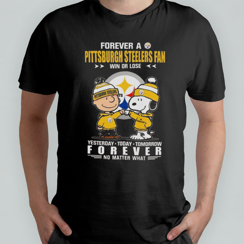 Charlie Brown And Snoopy High Fight Forever A Pittsburgh Steelers Fan Win Or Lose Yesterday Today Tomorrow Forever T-shirt