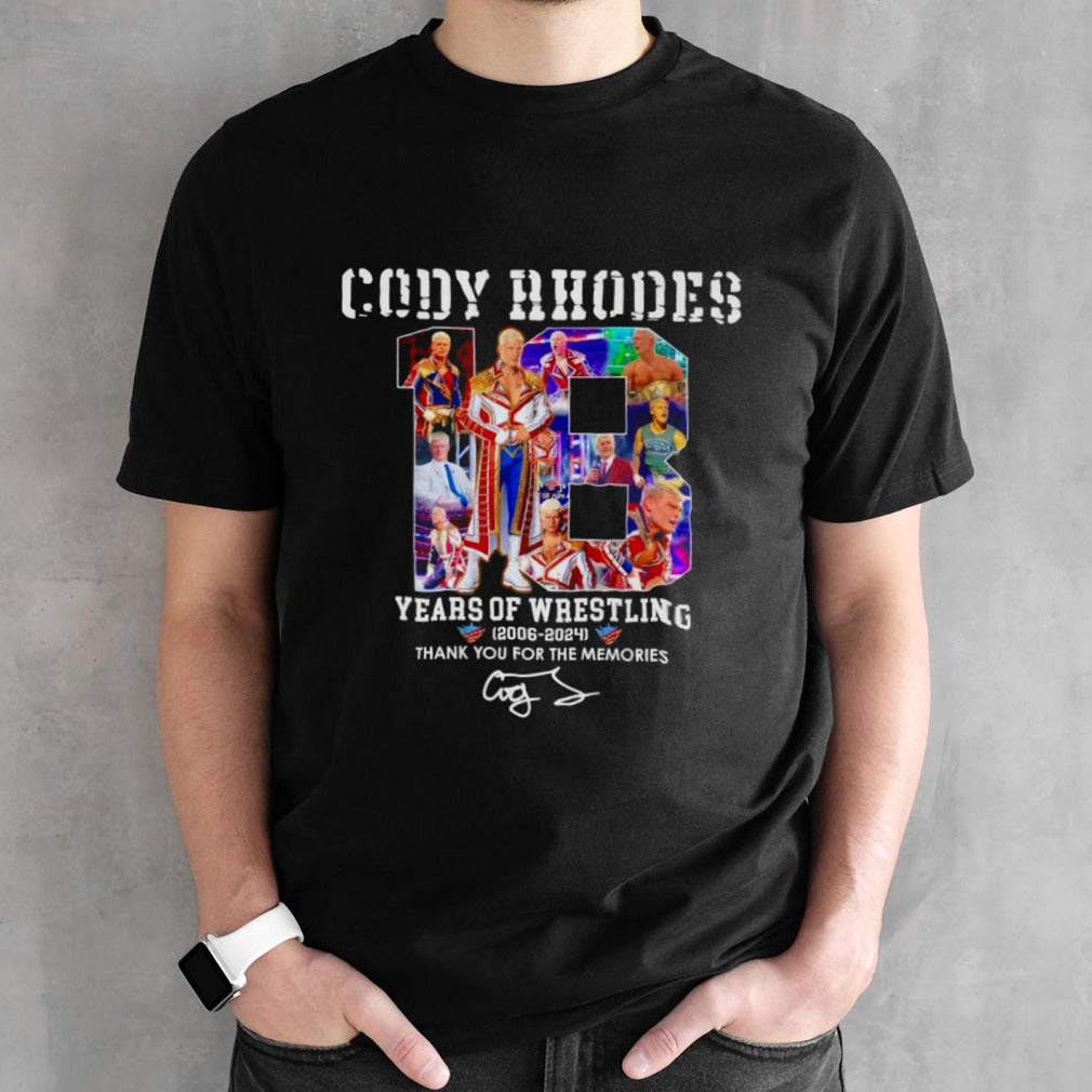 Cody Rhodes 18 Years Years Of Wrestling 2006-2024 Thank You For The Memories Shirts