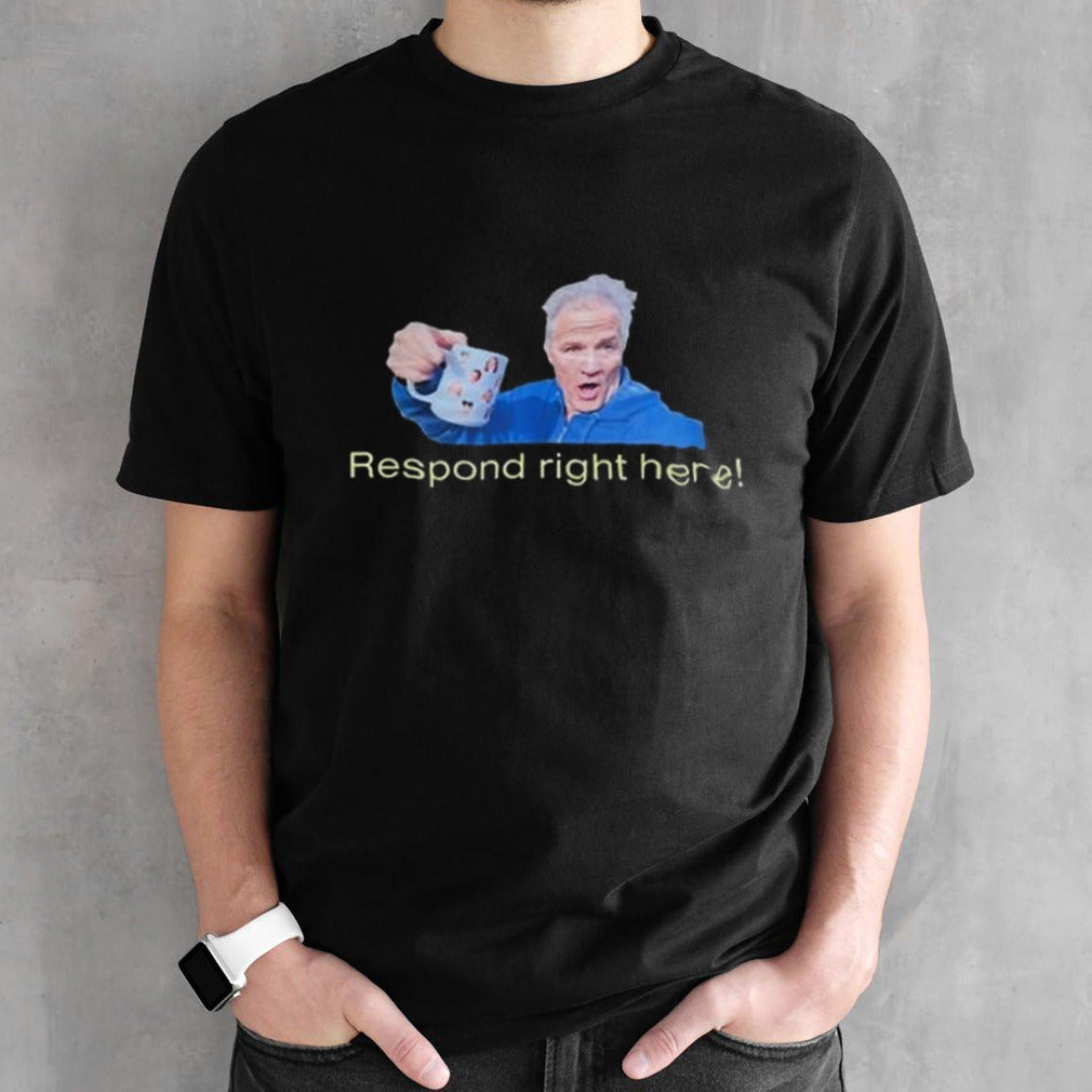 Coffee With Kenny Respond Right Here Shirt