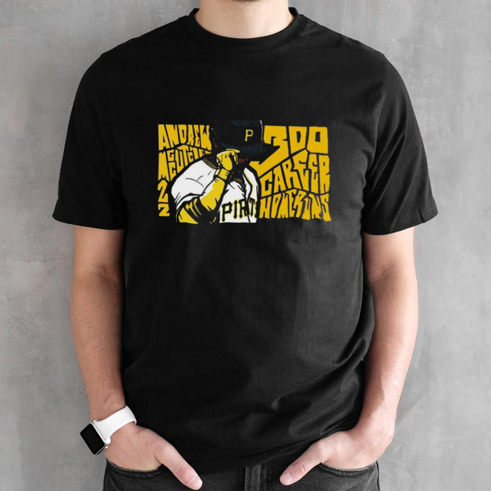 Congratulations To Pittsburgh Pirates Andrew Mccutchen On His 300th Home Run T-shirts