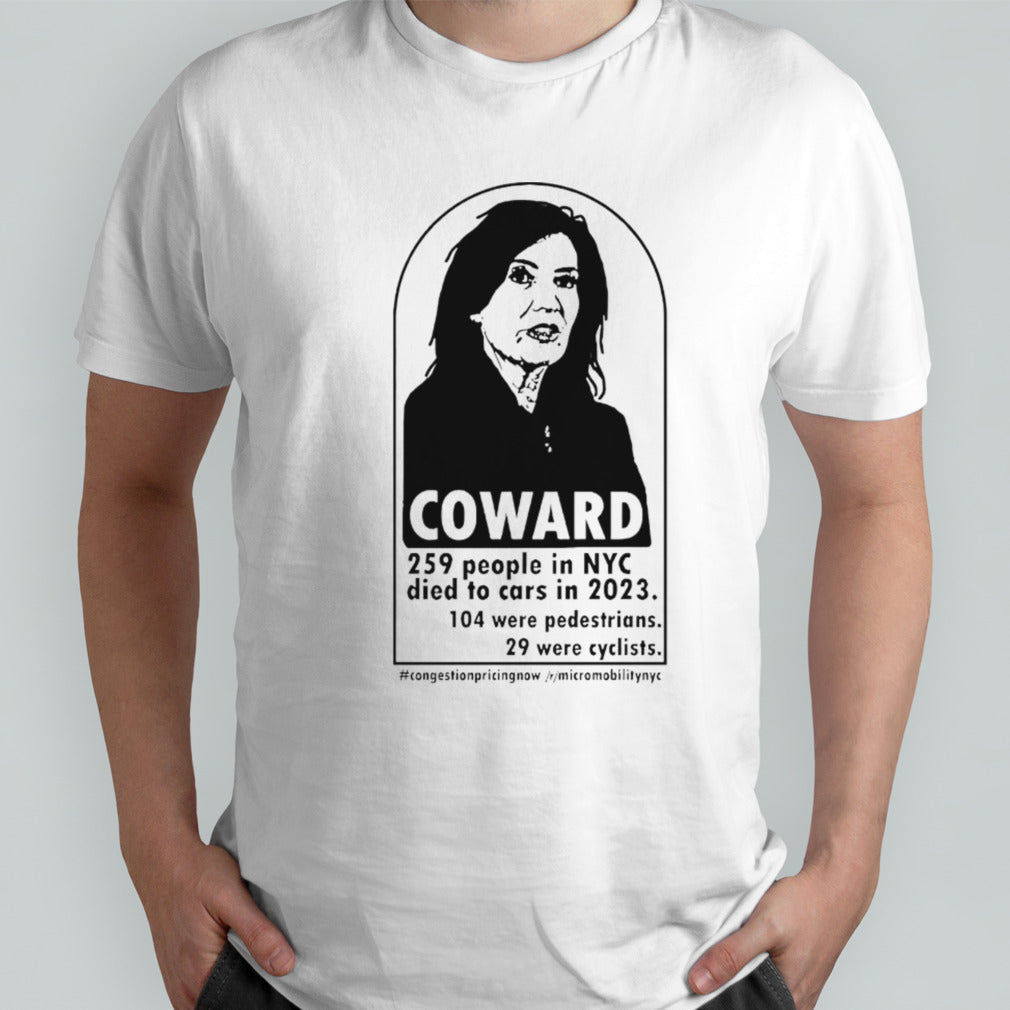 Coward 259 people in NYC died to cars in 2023 shirt