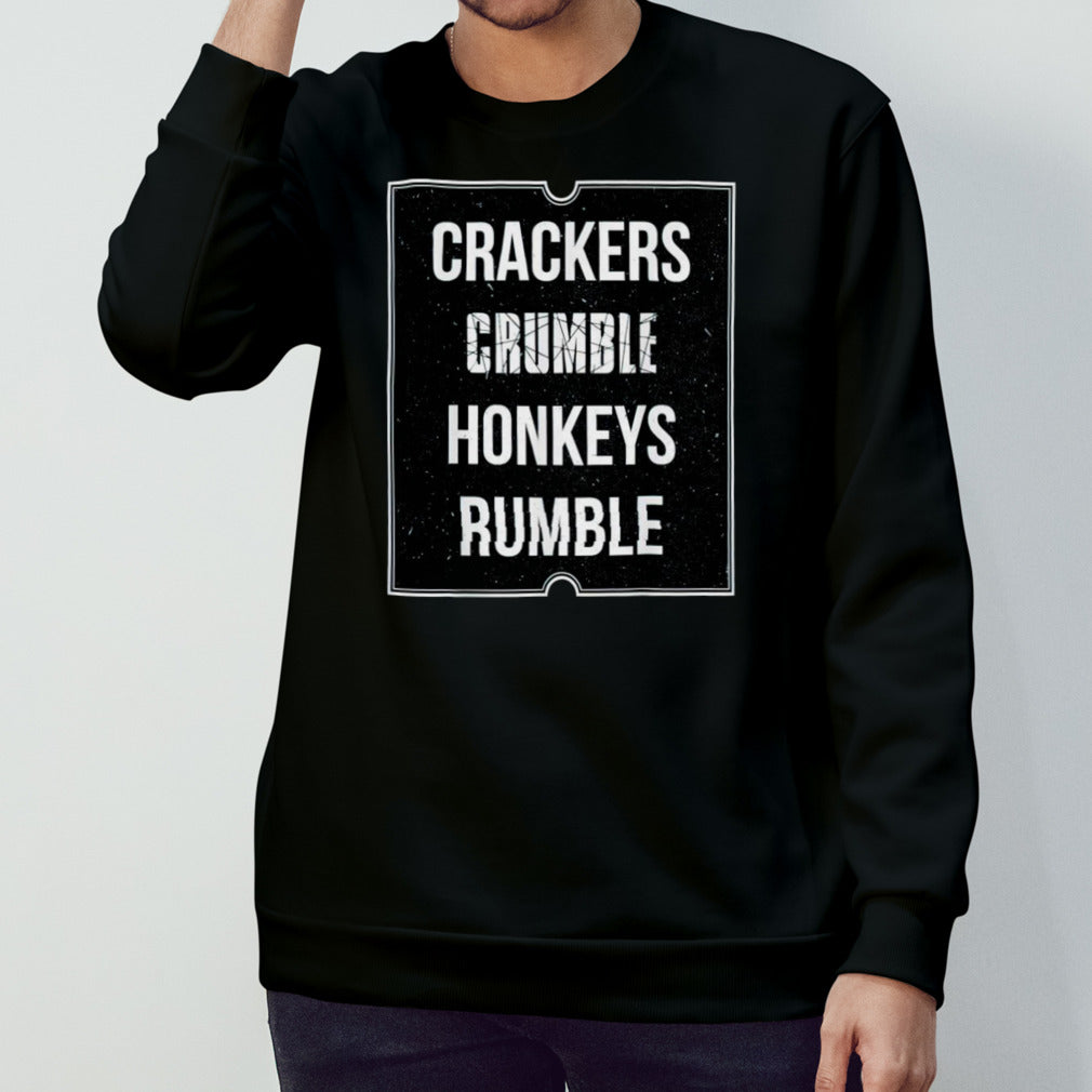 Crackers crumble honkeys rumble shirts