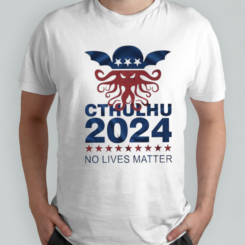 Cthulhu 2024 no lives matter shirts