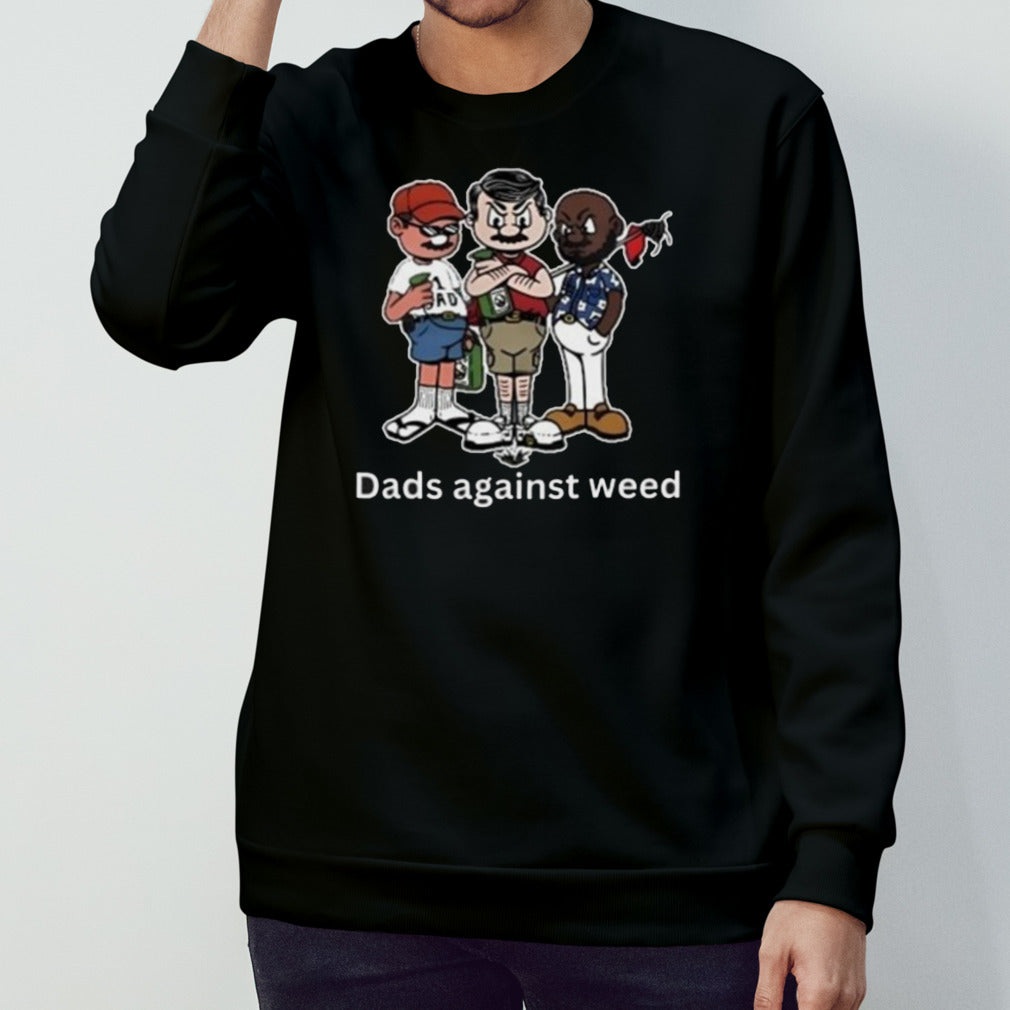 Dads against weed cartoon shirt