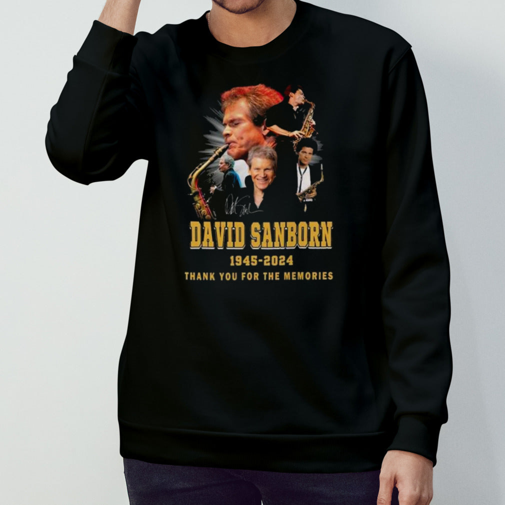 David Sanborn 1945-2024 Thank You For The Memories Signature Shirt