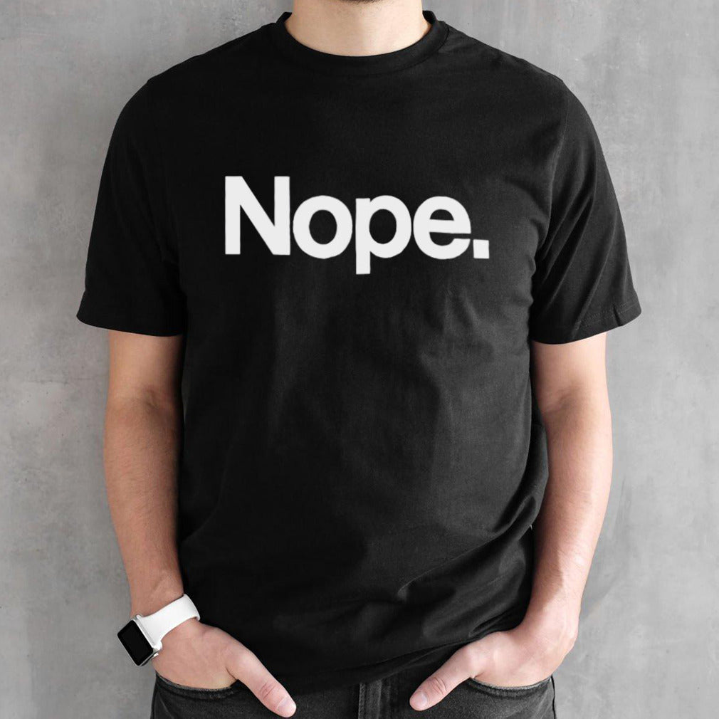 Dawn French Nope shirts
